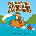 The Day the River Ran Backwards — Riverbend Friends key art with Cabo, Rio, Pip and Pinch surfing a big wave
