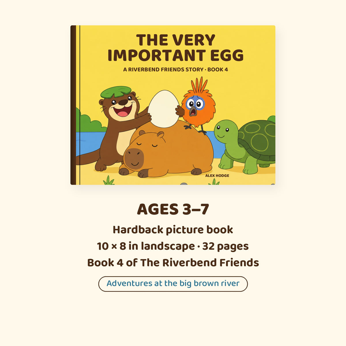 Ages 3–7 hardback picture book, 10 × 8 in landscape, 32 pages