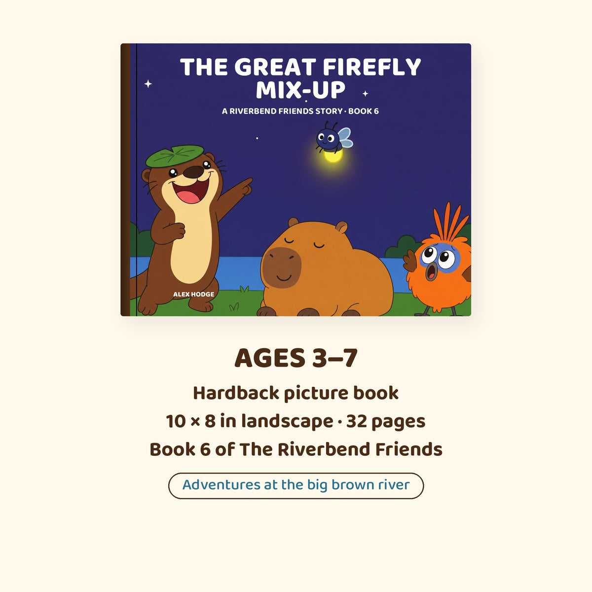 Ages 3–7 hardback picture book, 10 × 8 in landscape, 32 pages