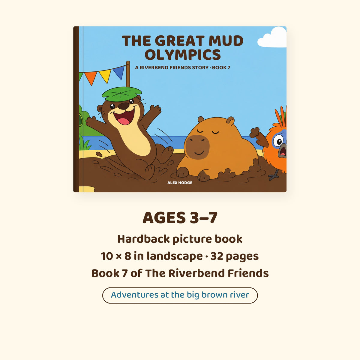 Ages 3–7 hardback picture book, 10 × 8 in landscape, 32 pages
