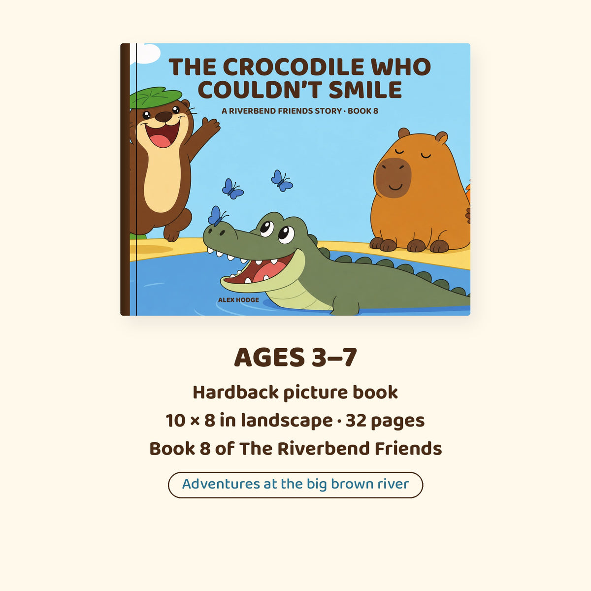 Ages 3–7 hardback picture book, 10 × 8 in landscape, 32 pages